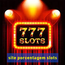 site porcentagem slots